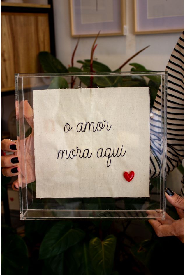 Quadro Acrilico Bordado O Amor Mora Aqui Casa Lova -3-